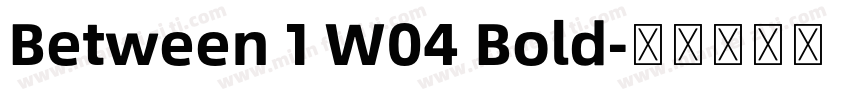 Between 1 W04 Bold字体转换